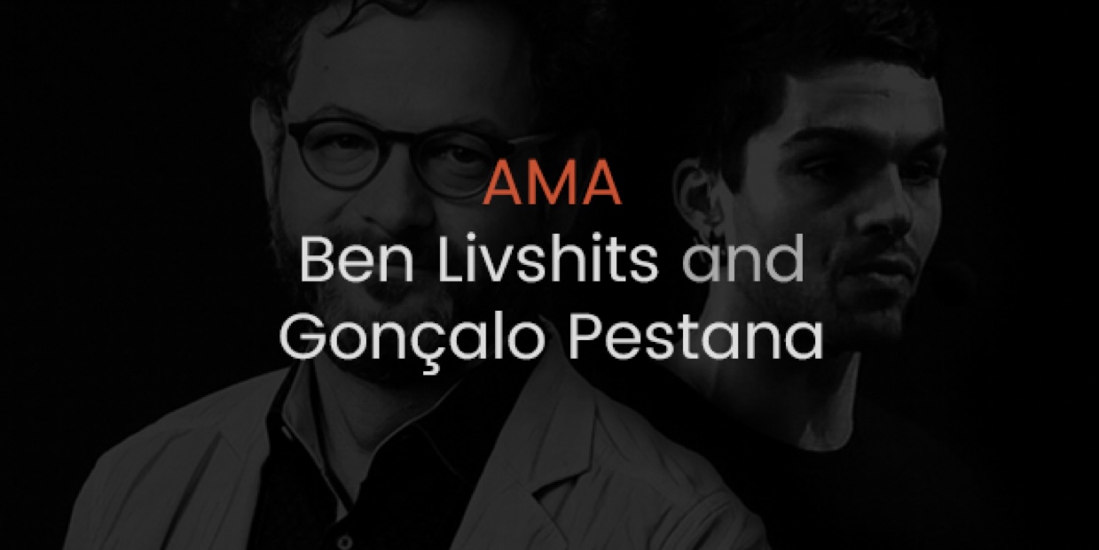 AMA with Ben Livshits and Gonçalo Pestana