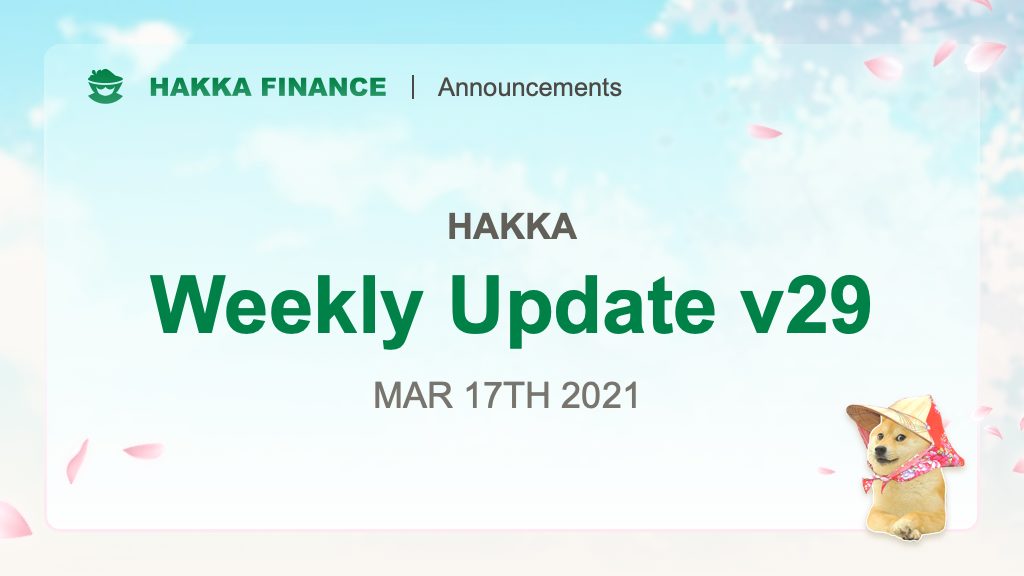 HAKKA Weekly Update v29