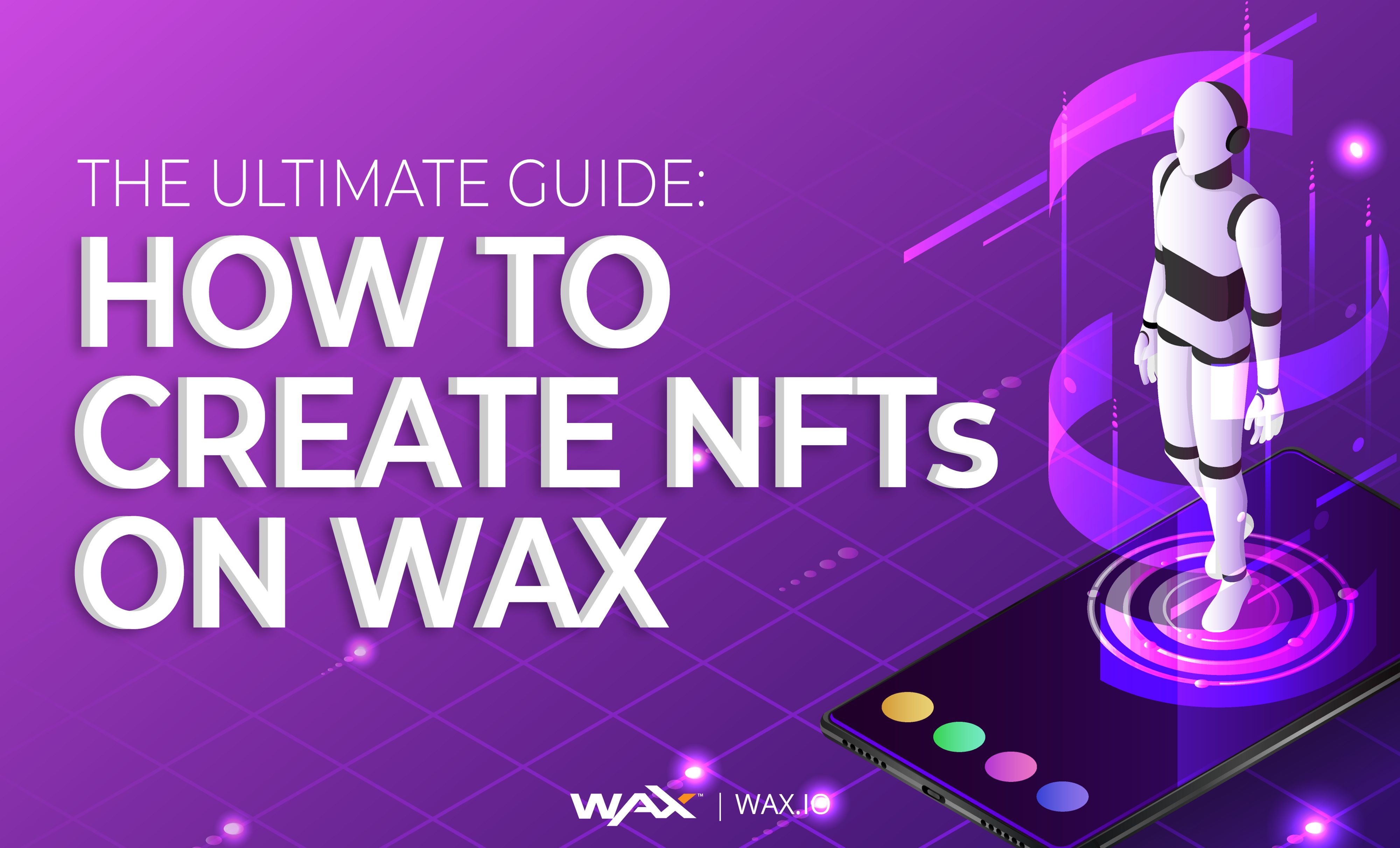 How To Create NFTs on WAX Guide