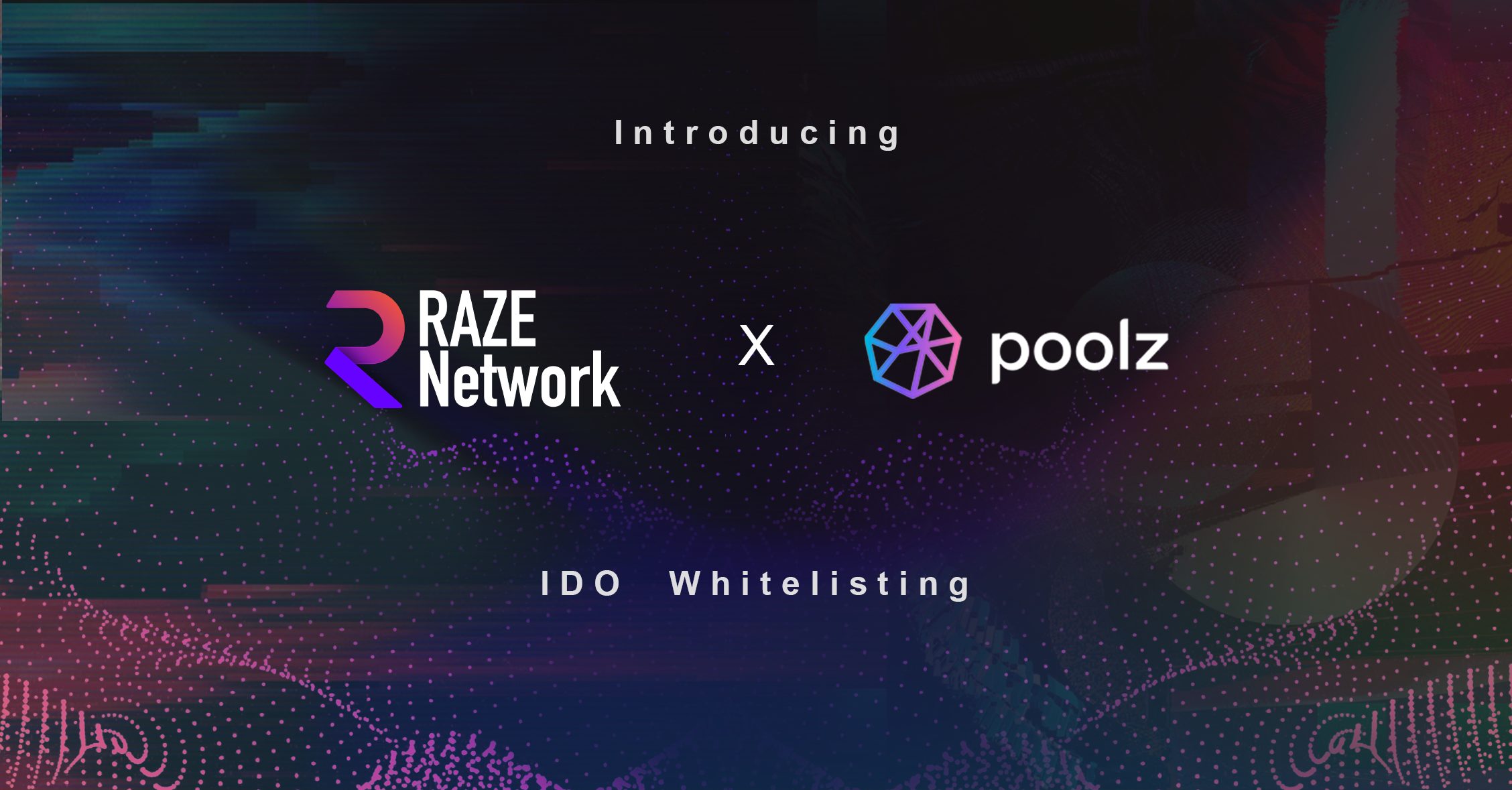 Raze Network & Poolz IDO Whitelisting
