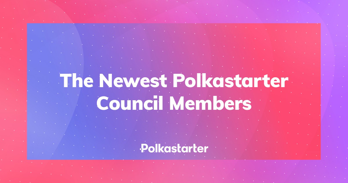 Newest Polkastarter Council Members