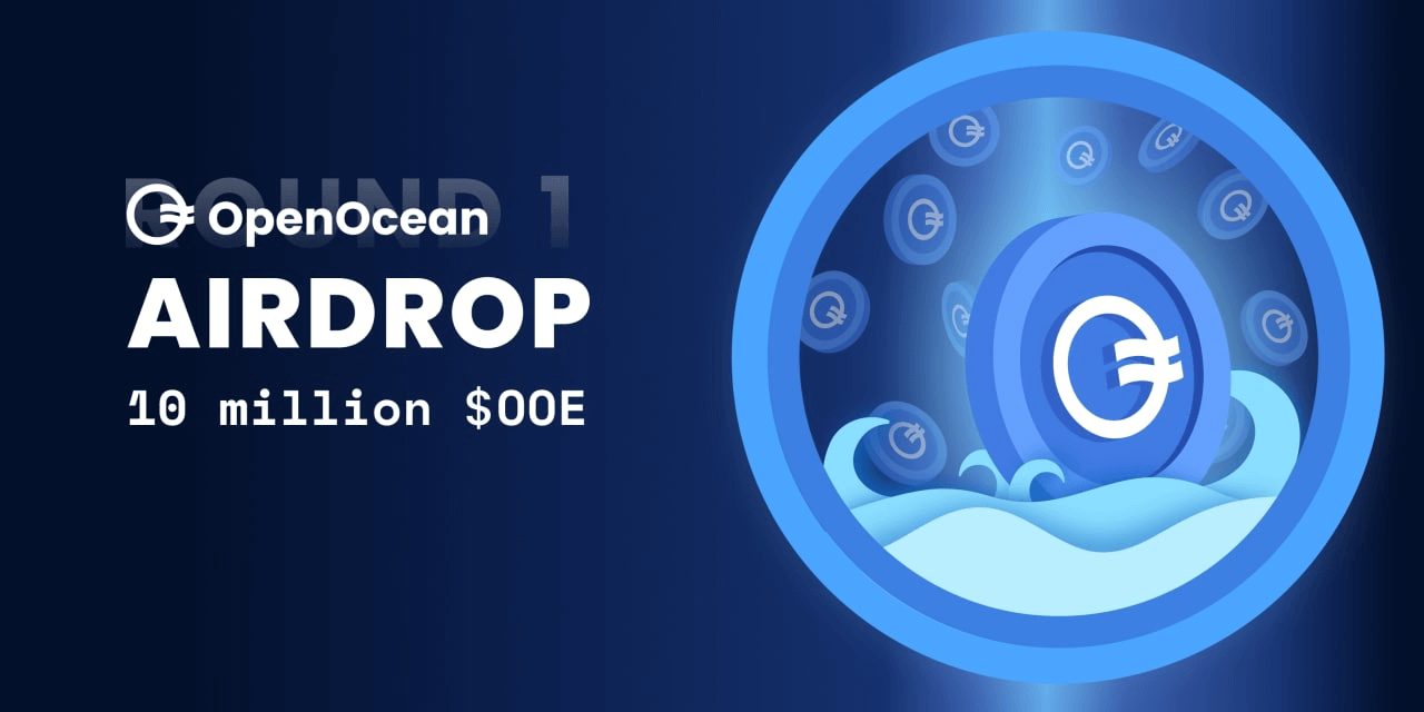 OpenOcean $OOE Round 1 Airdrop