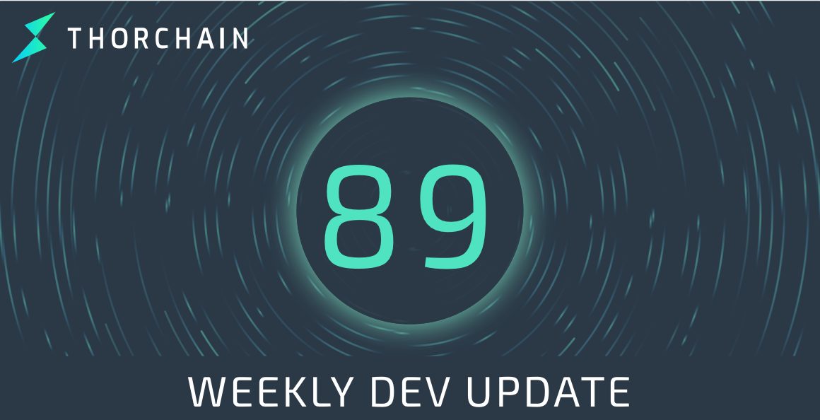 THORChain Weekly Dev Update #89