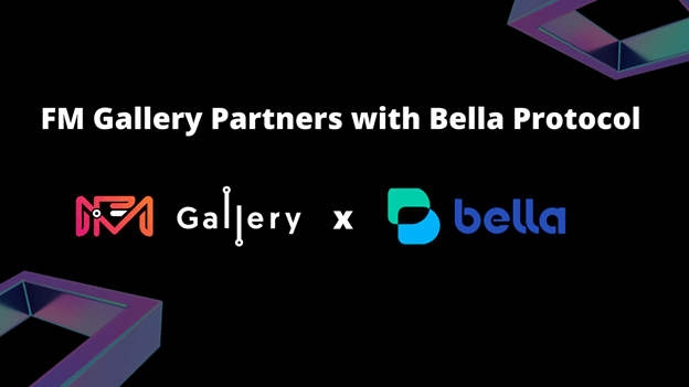 FM Gallery Partners with Bella Protocol