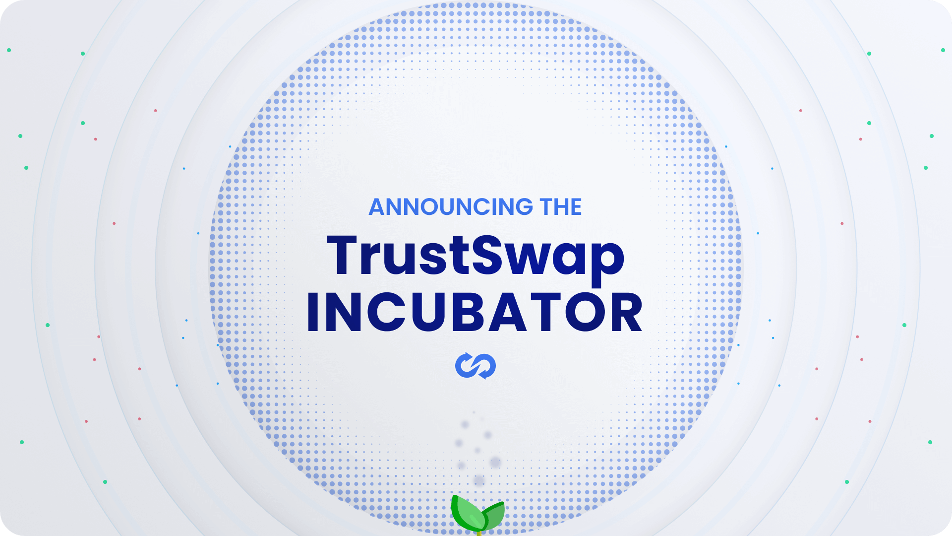 TrustSwap Incubator Launch