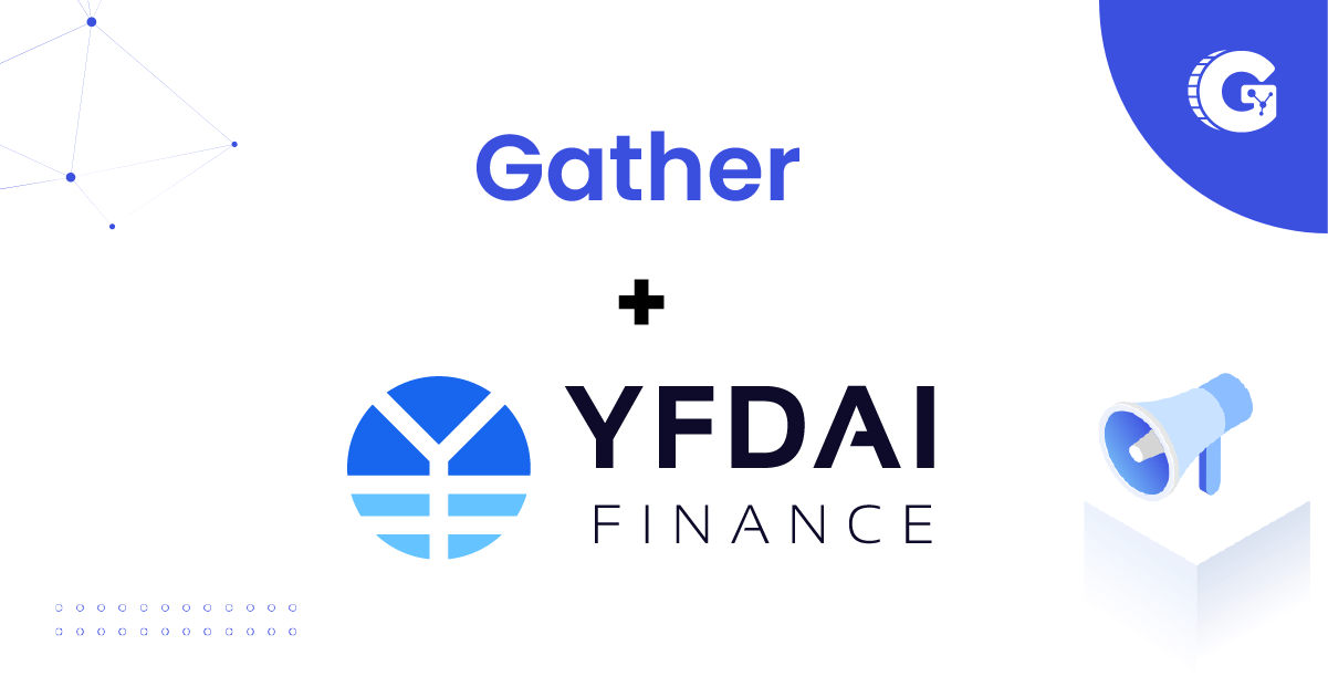 Gather x YFDAI Finance Partnership