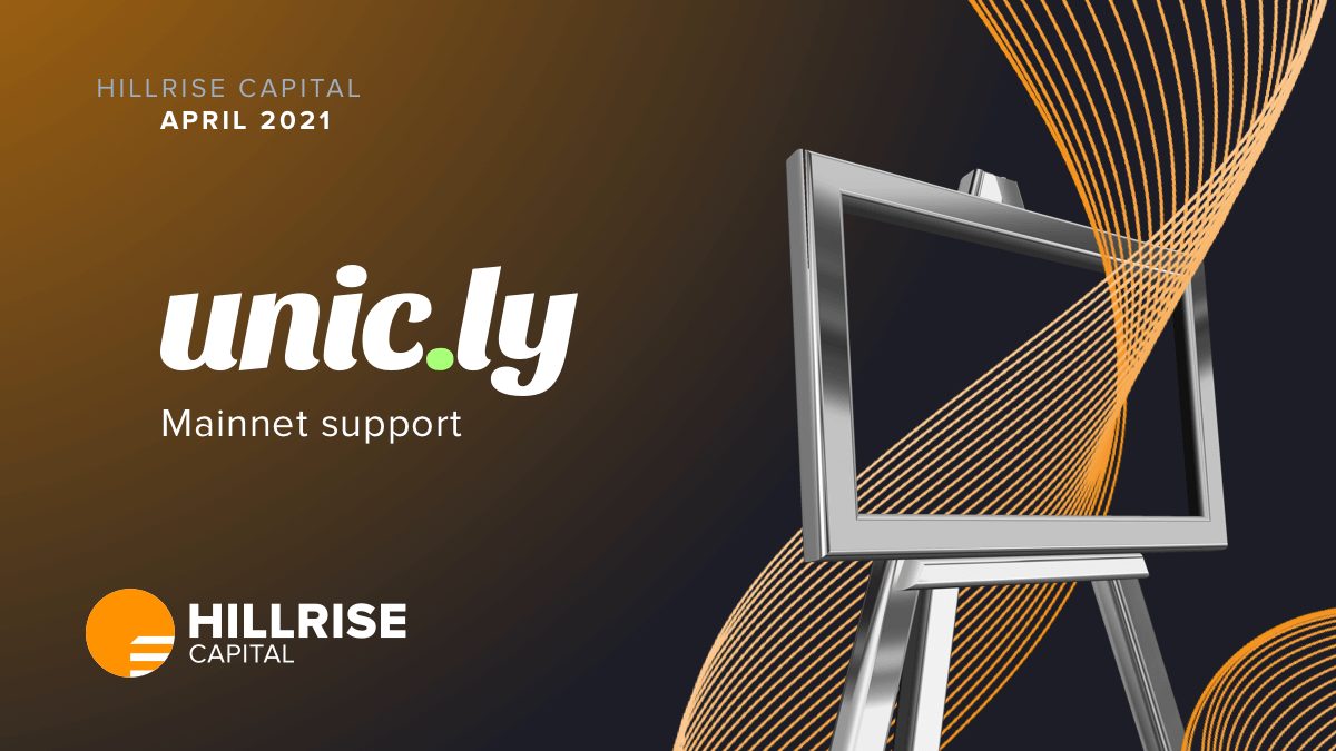 Hillrise Capital Supports Unicly Mainnet