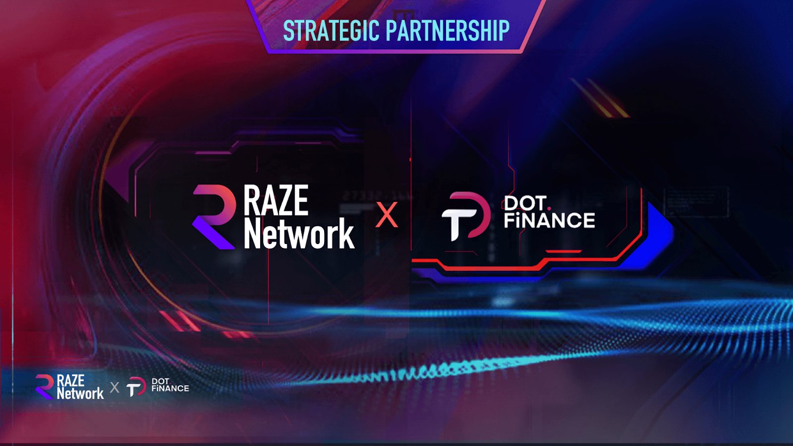 Raze Network x Dot Finance Collaboration