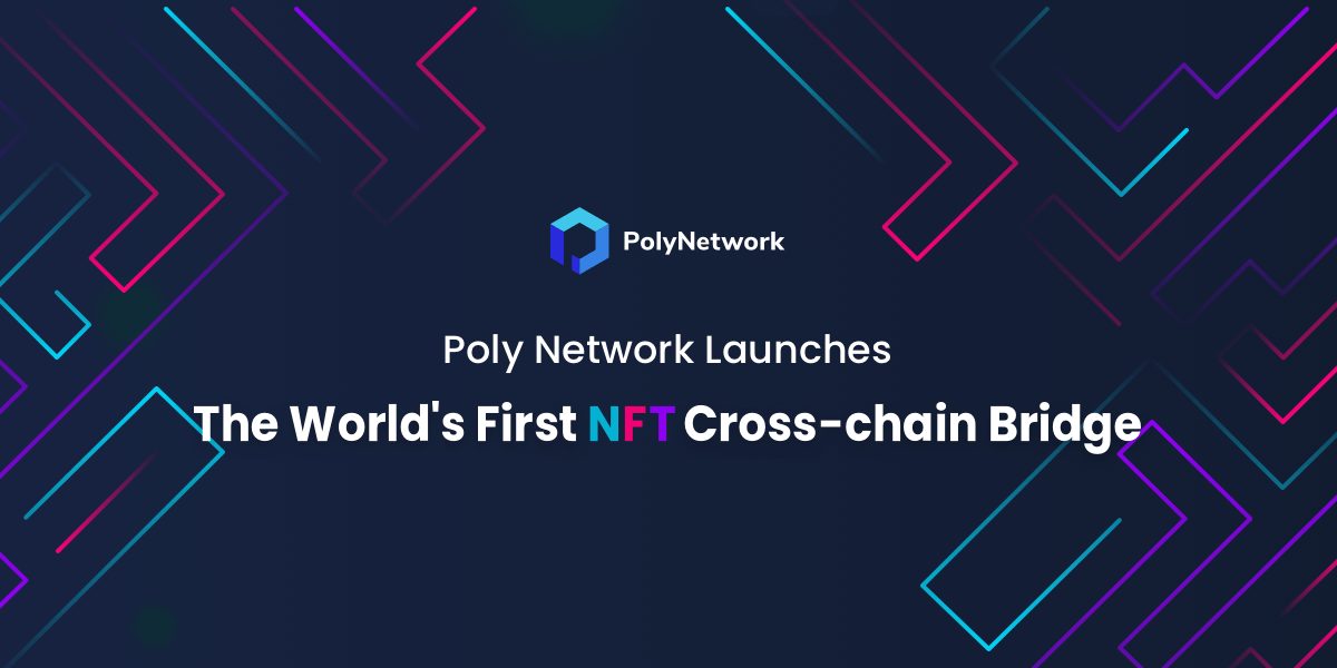 Poly Network Launches NFT Cross-chain Transfer Bridge