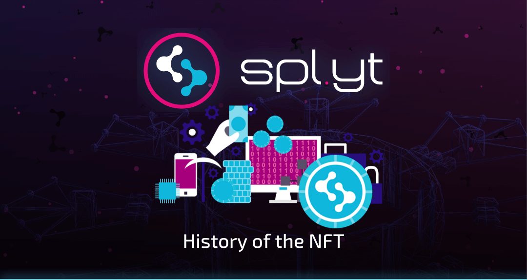 History of the NFT by Spl.yt Core Foundation