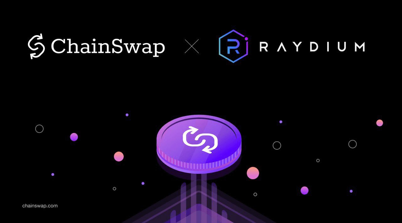 ChainSwap x Raydium Partnership