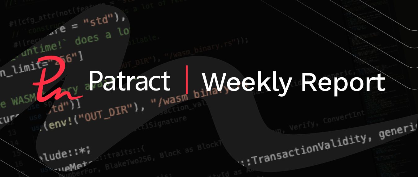 Patract Weekly Report #10