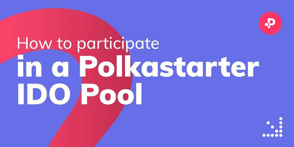 Polkastarter IDO Participation Guide