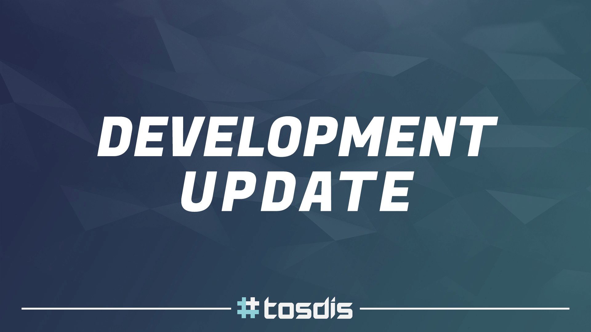 TosLabs Development Update