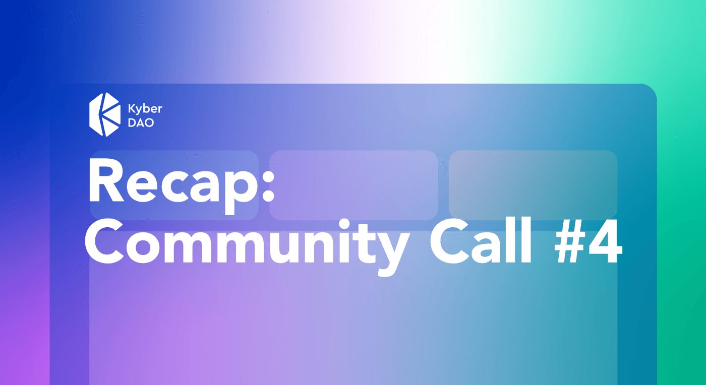 KyberDAO Community Call #4