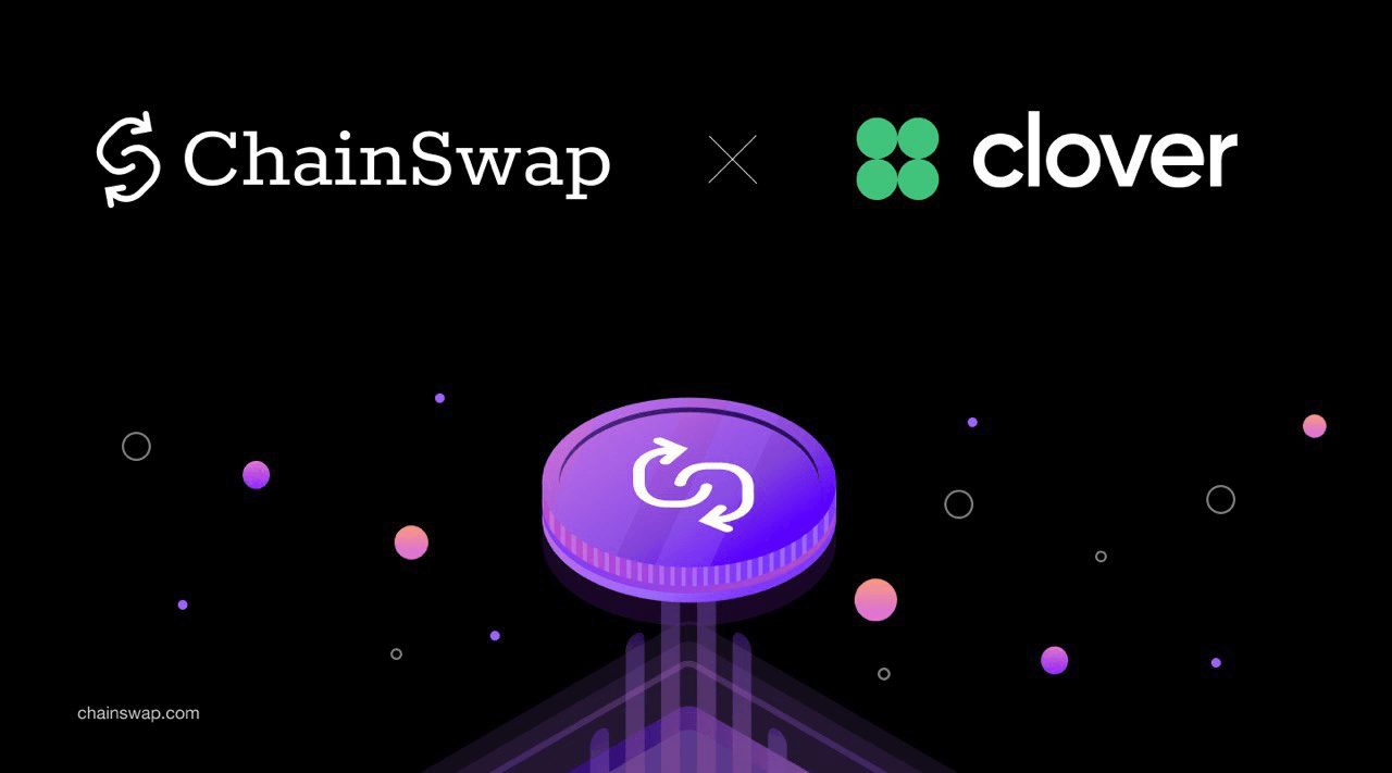 ChainSwap Partners up with Clover