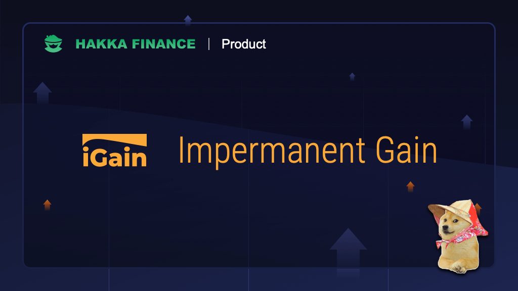 iGain Introduction by HAKKA Finance