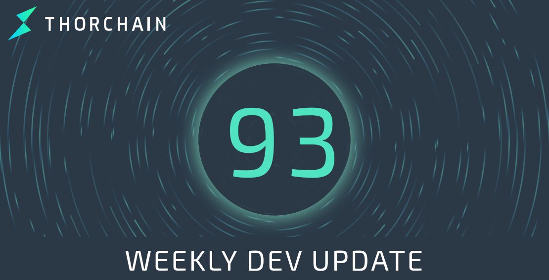 THORChain Weekly Dev Update #93