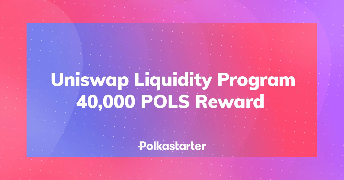 Polkastarter Liquidity Program Recap in April and What Comes Next