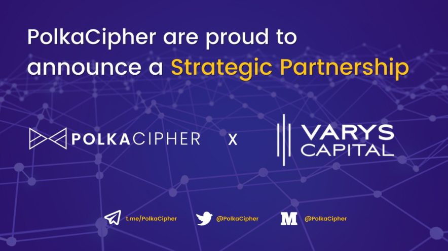 PolkaCipher Partners With Varys Capital - Smart Liquidity Research