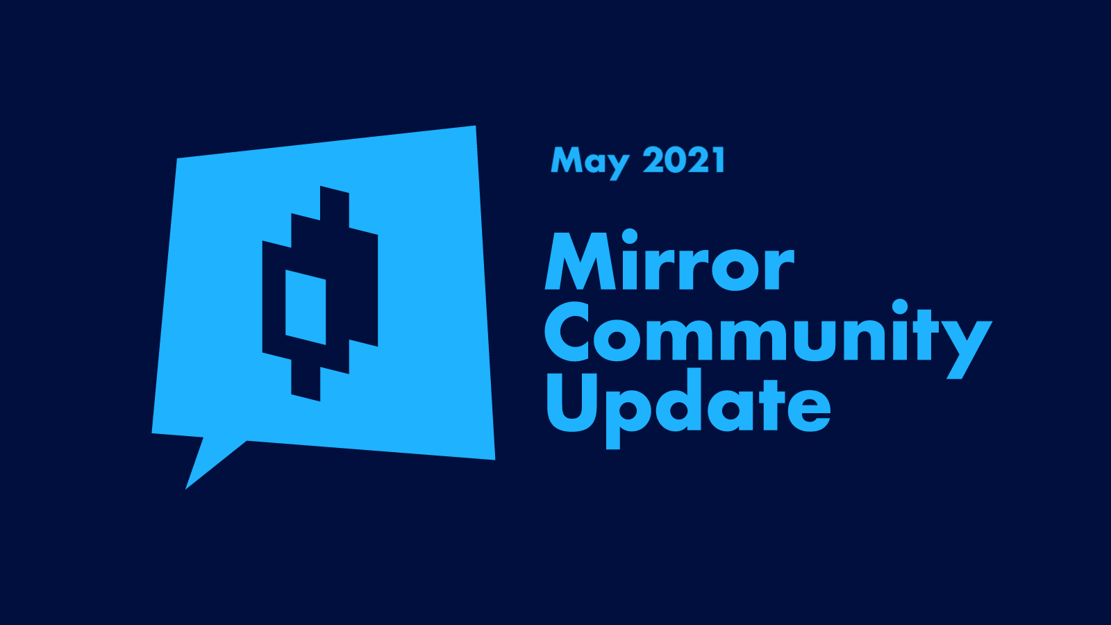 Mirror Community Update | May 2021