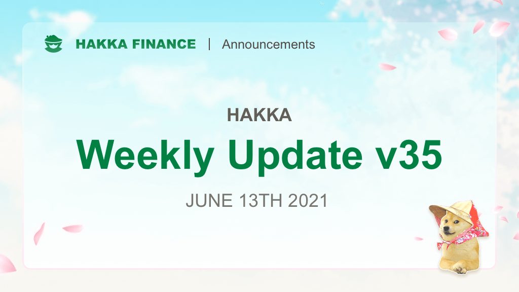 HAKKA Weekly Update v35