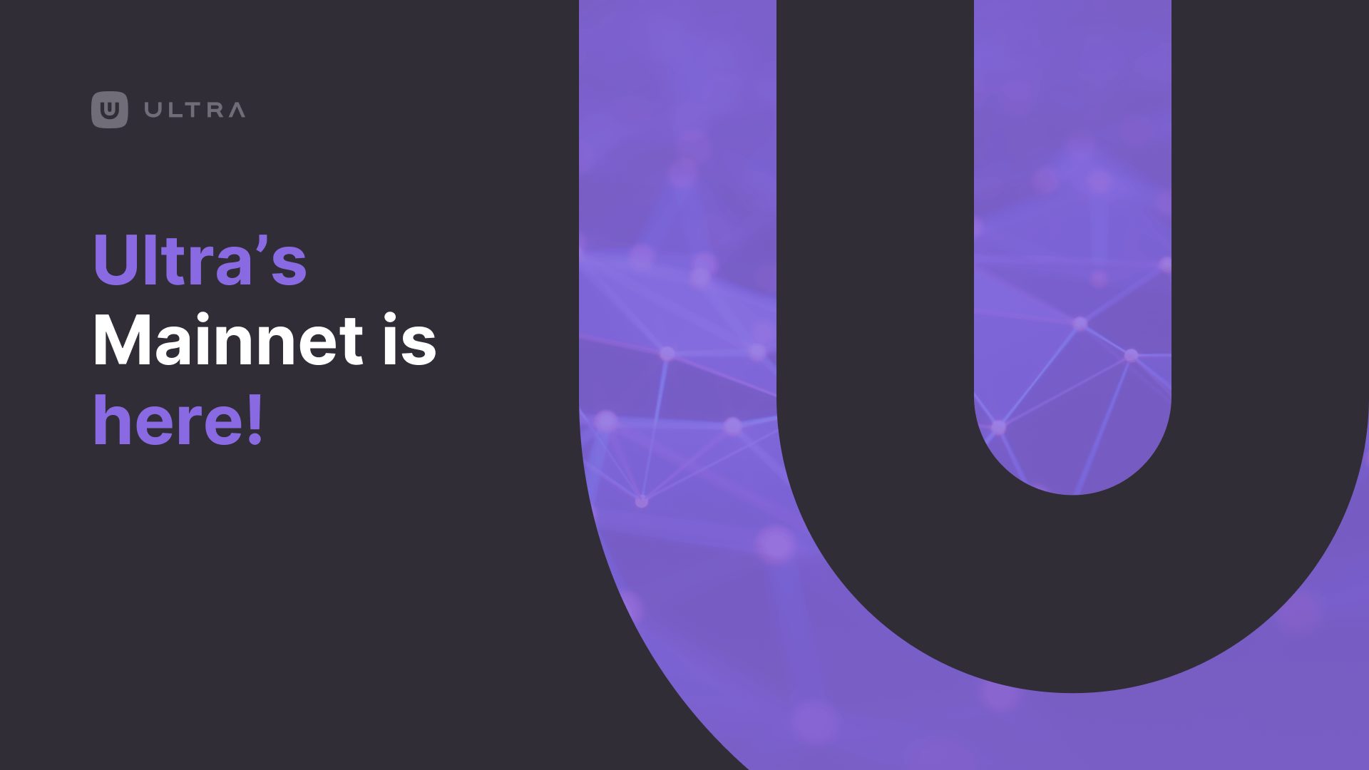 Ultra Mainnet Launch