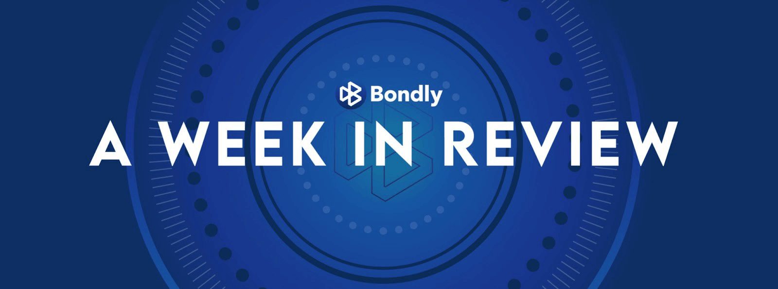 Bondly Finance Weekly Update | June 14–18