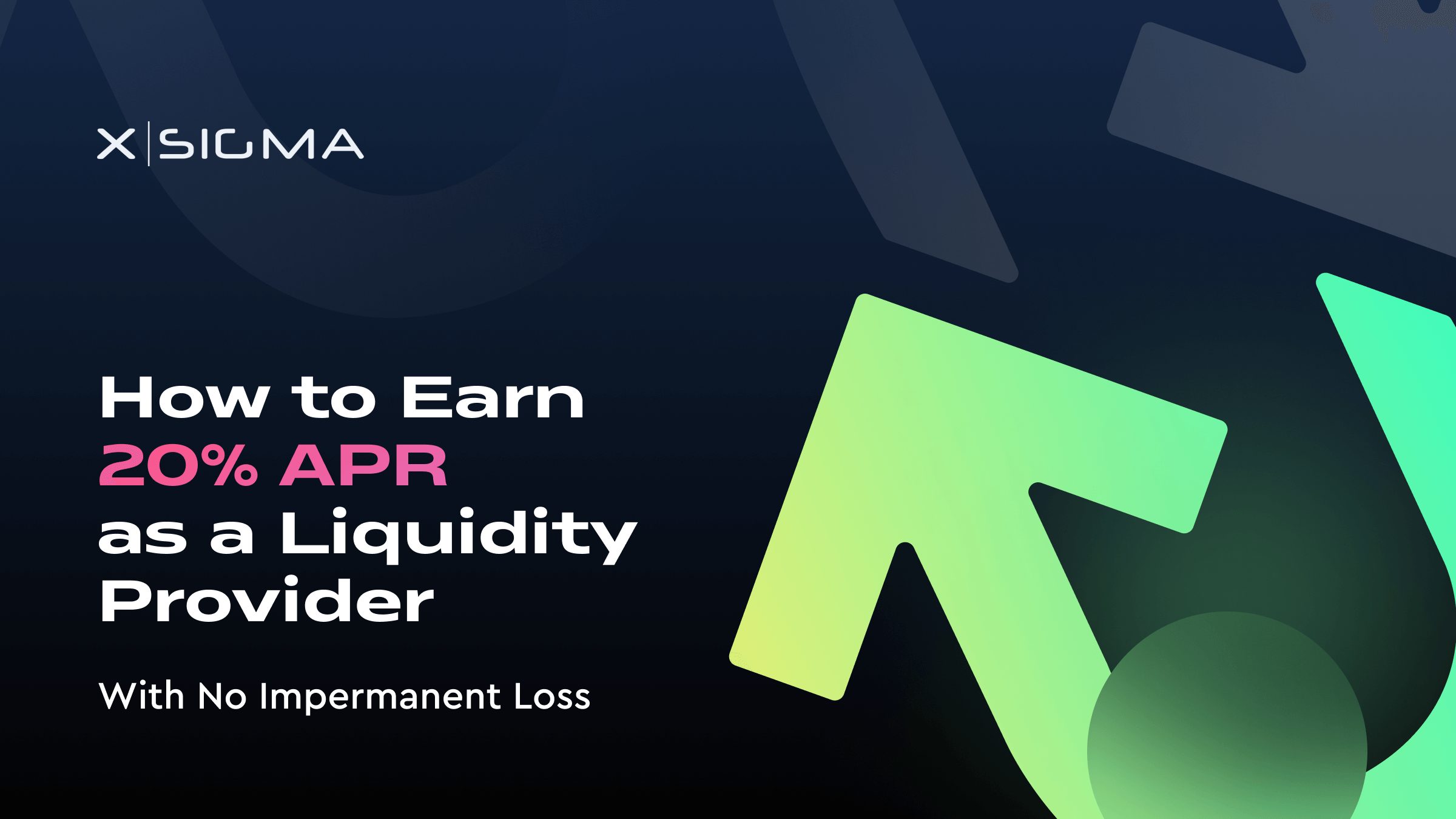 How to Earn 20% APR as a Liquidity Provider by xSigma