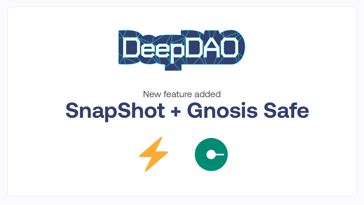 Gnosis Safe and Snapshot DAOs Added to DeepDAO