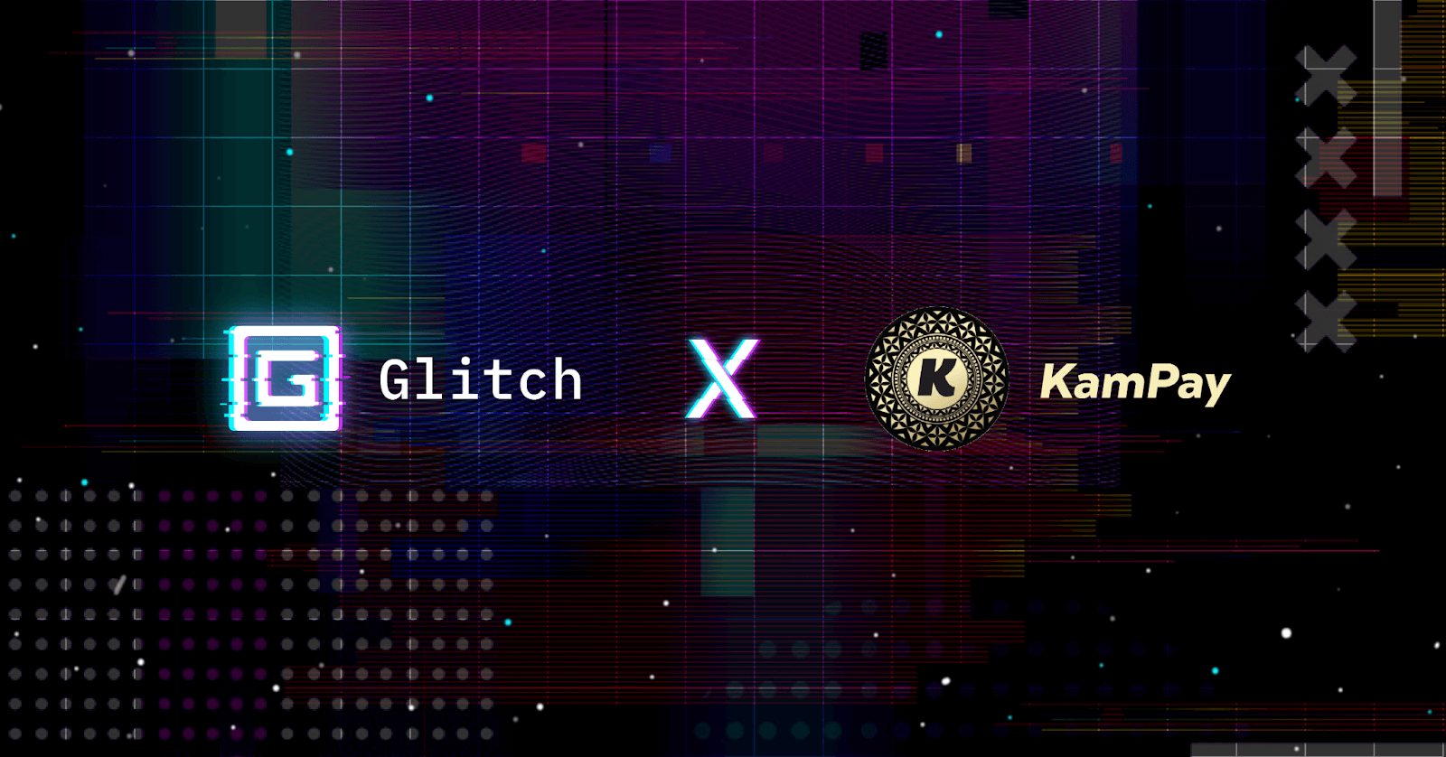 Glitch x KamPay Collaboration