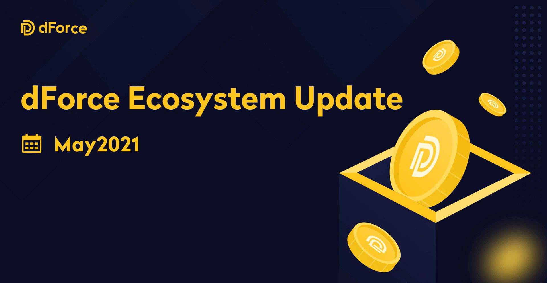 dForce Ecosystem Update | May 2021