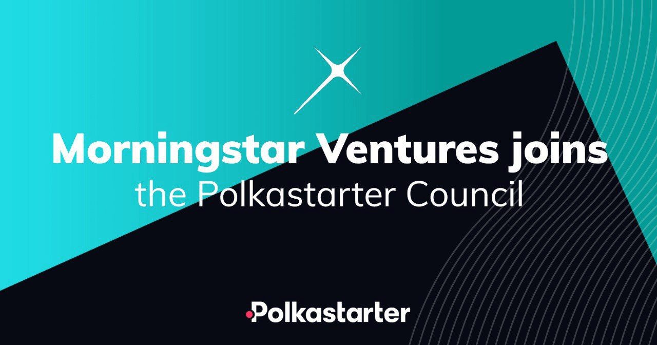 Morningstar Ventures Joins Polkastarter Council