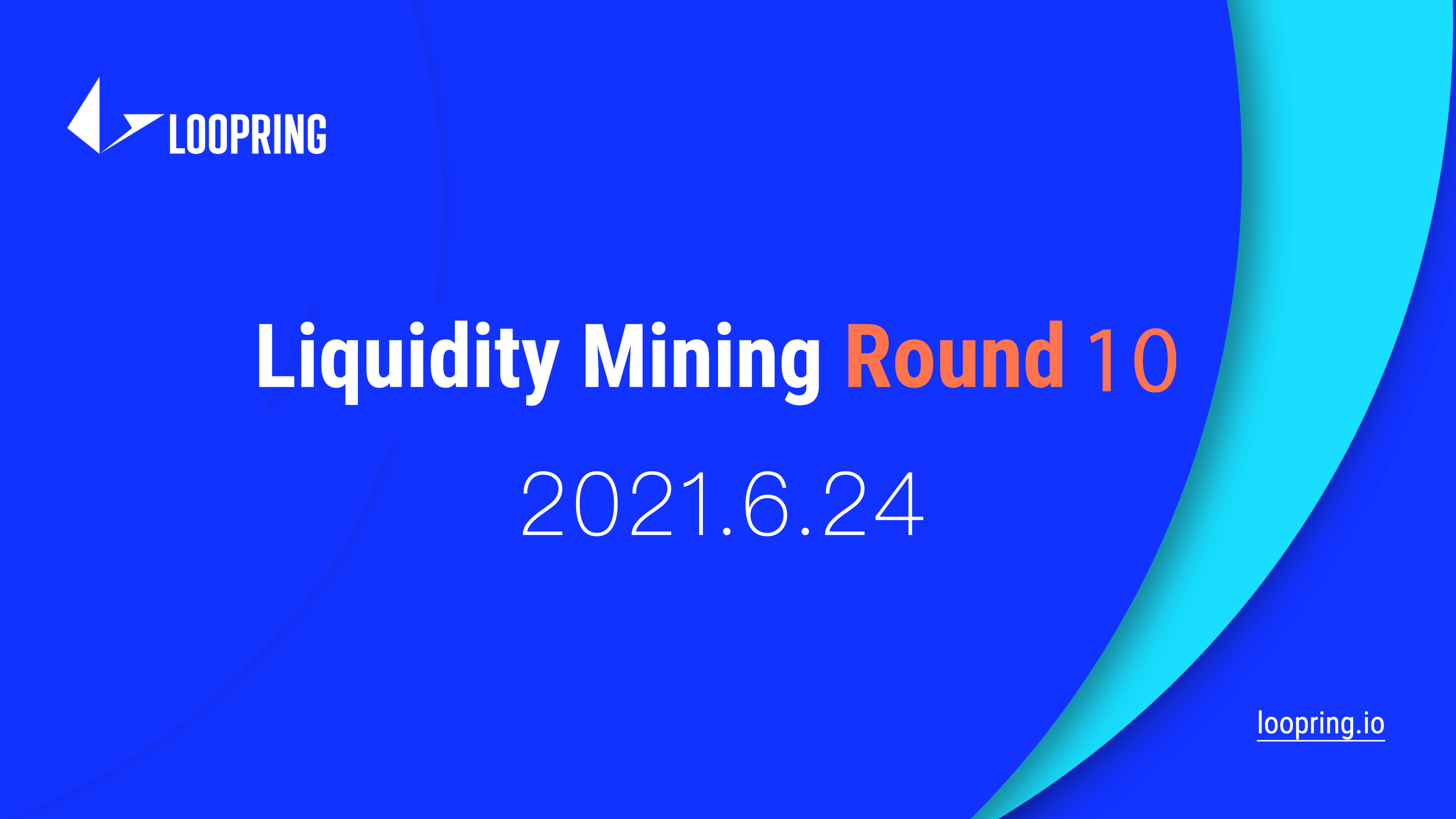 Loopring L2 Liquidity Mining | Round 10