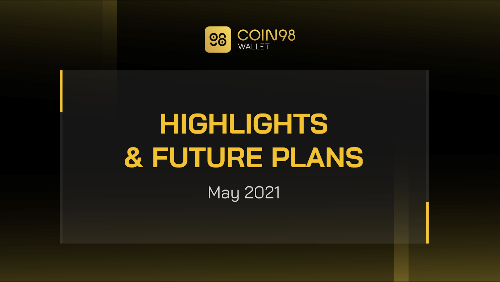 Coin98 Wallet May 2021 | Highlights & Plans