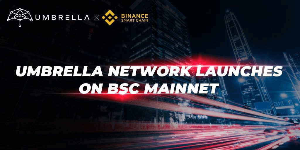 Umbrella Network is Live on BSC Mainnet