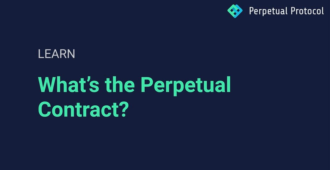 What’s a Perpetual Contract?