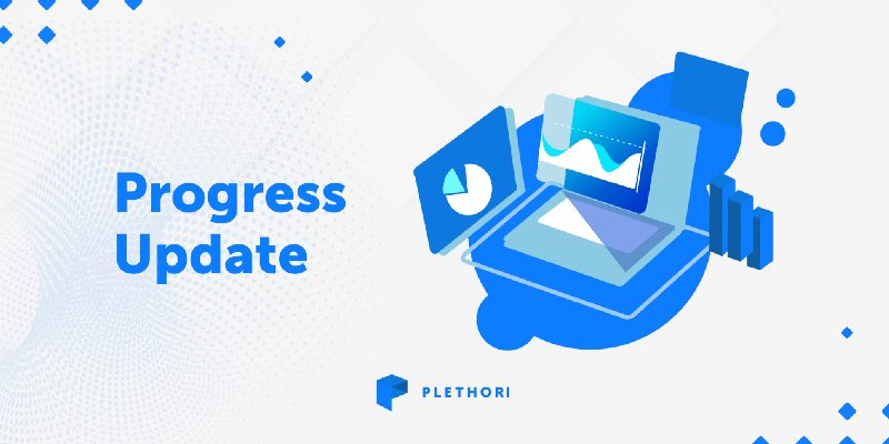 Plethori Progress Update | July 2021