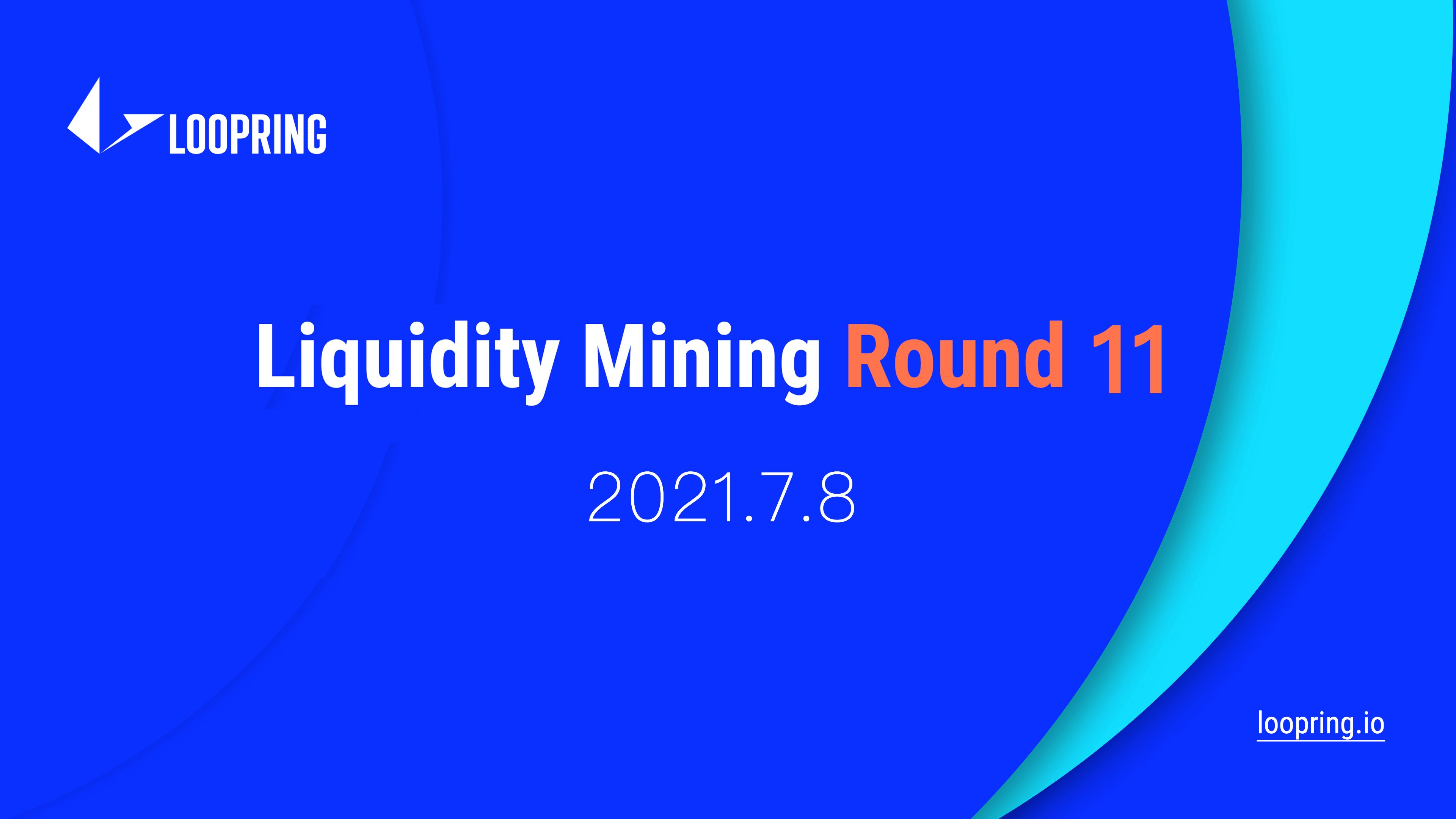 Loopring L2 Liquidity Mining: Round 11