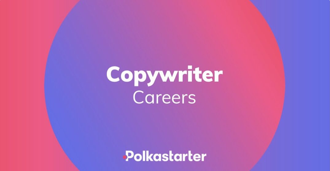 Polkastarter Is Hiring Copywriter