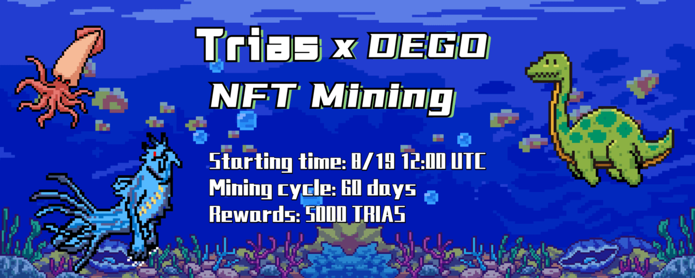 Trias x DEGO NFT Mining Event Guide