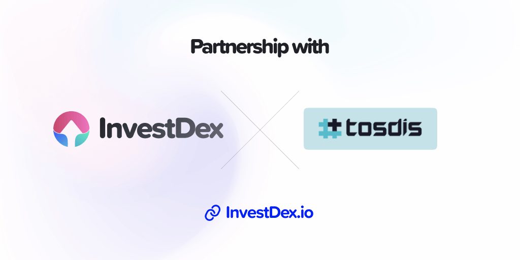 InvestDex x TosDis Partnership