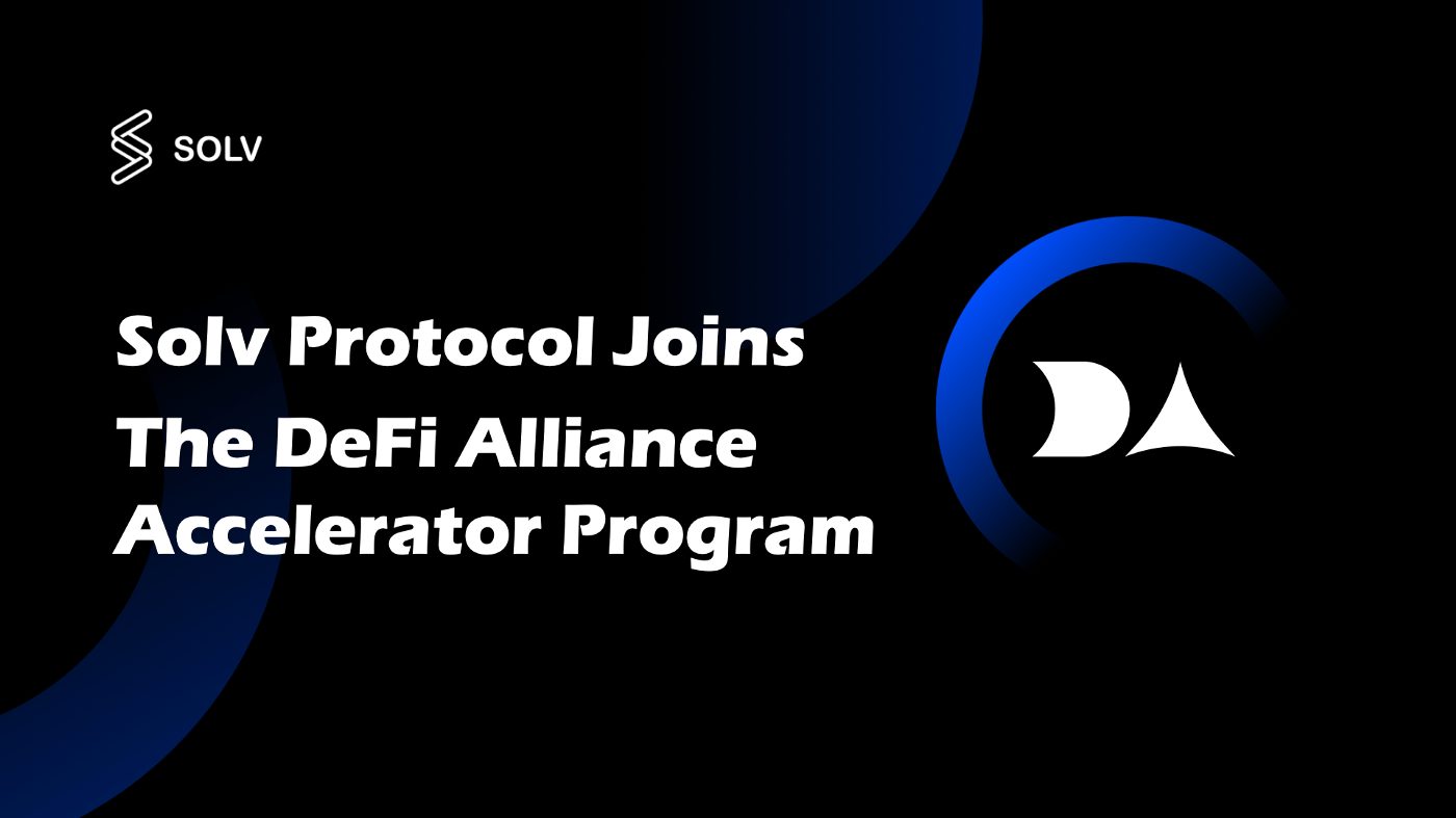 Solv Protocol Joins DeFi Alliance Accelerator Program