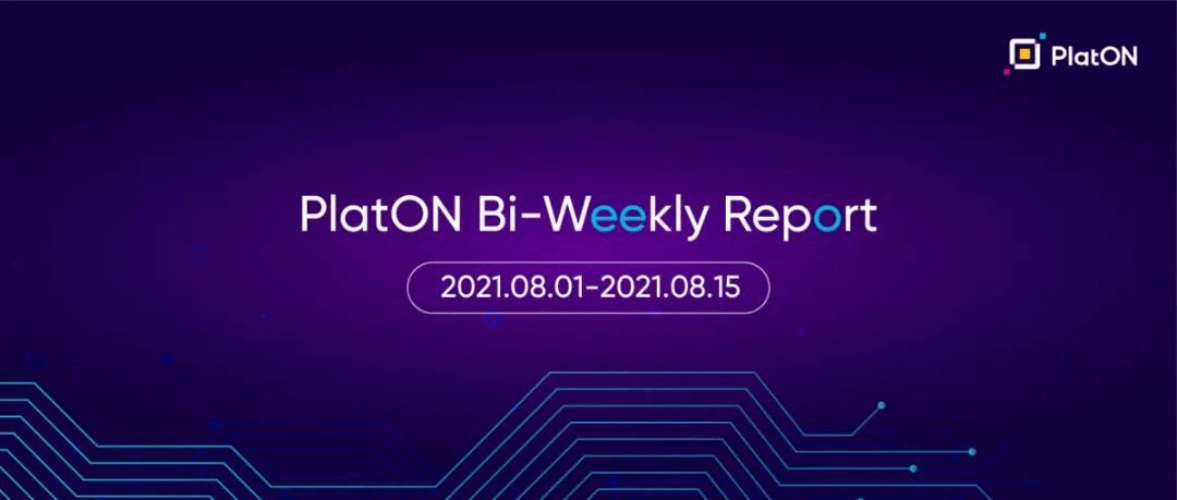 PlatON Bi-Weekly Report | Aug 1-Aug 15