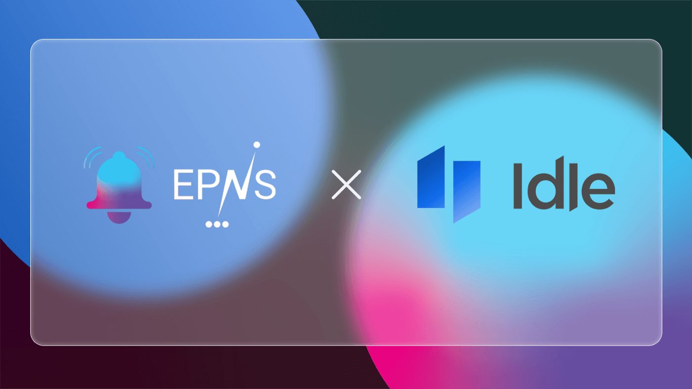 EPNS x Idle Collaboration