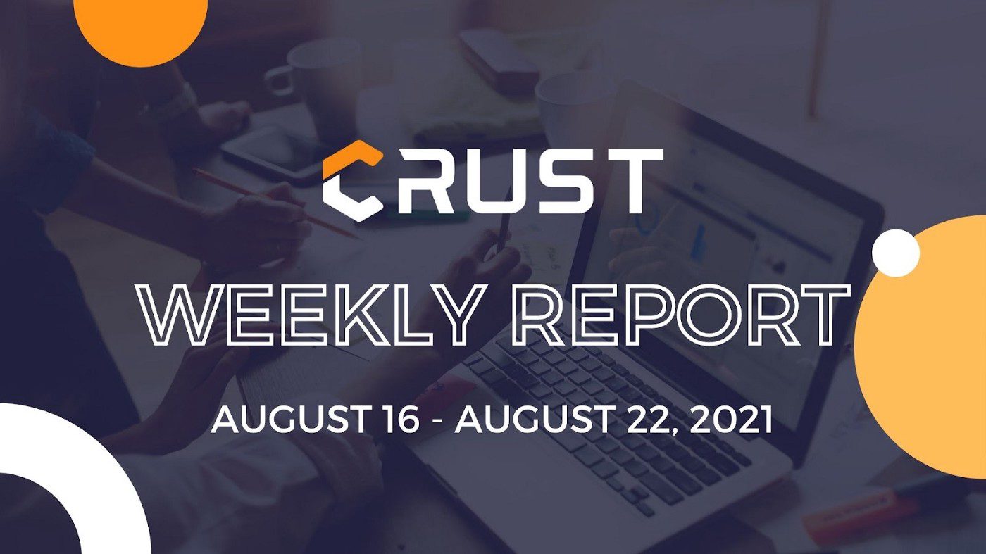 Crust Project Development — August 16 — August 22