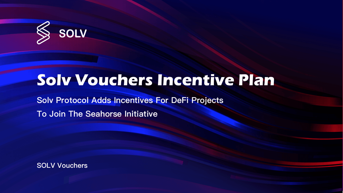 Solv Protocol Vouchers Solv Incentive Plan