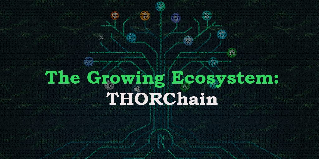 The Growing THORChain Ecosystem