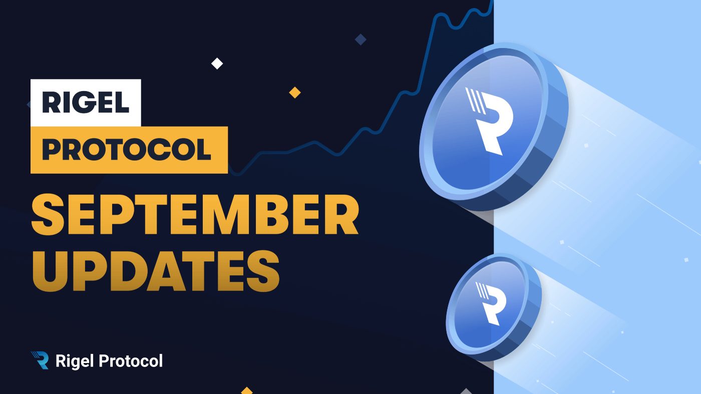 Rigel Protocol Summary | September Updates