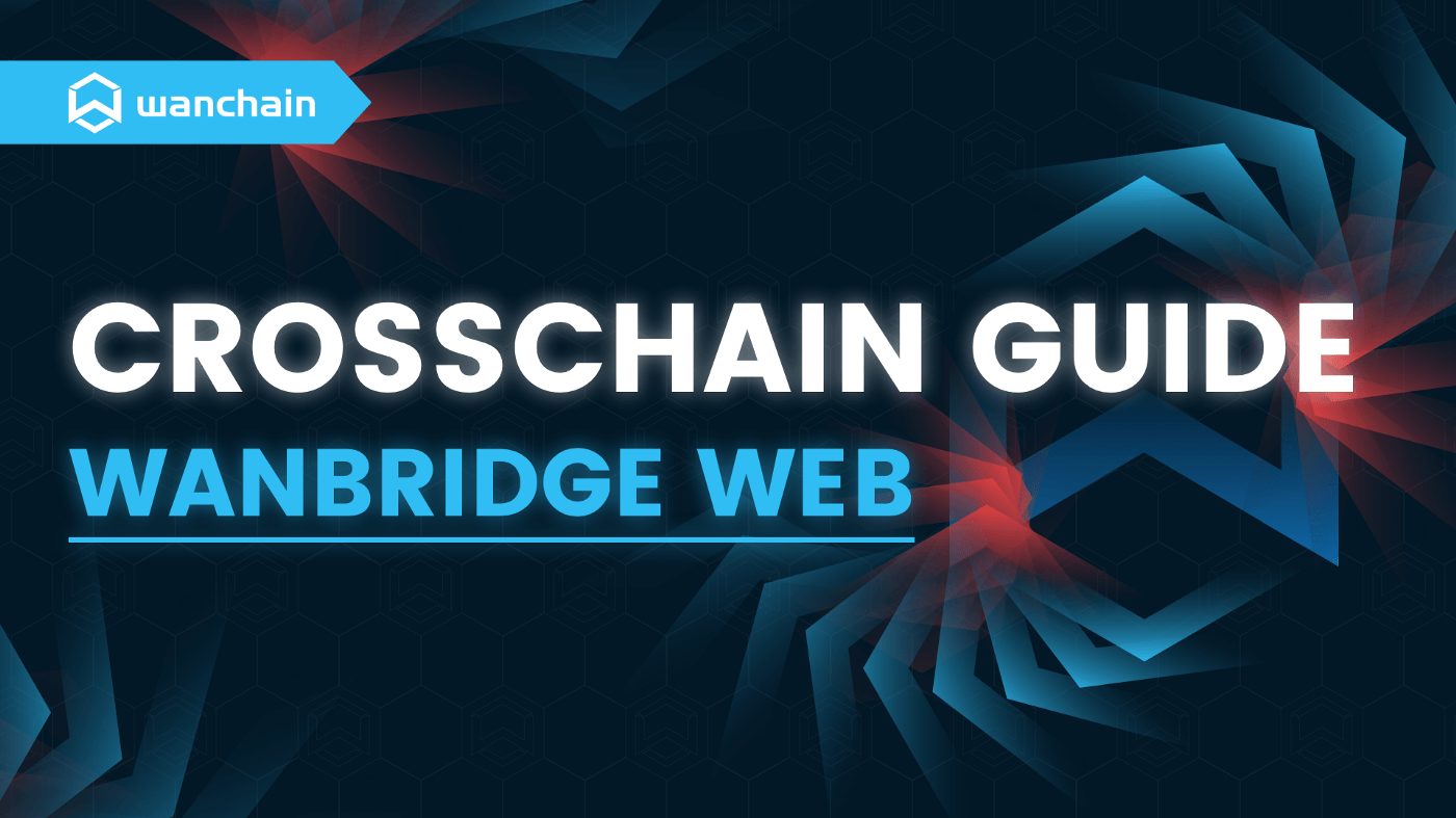 Wanbridge Web Guide by Wanchain